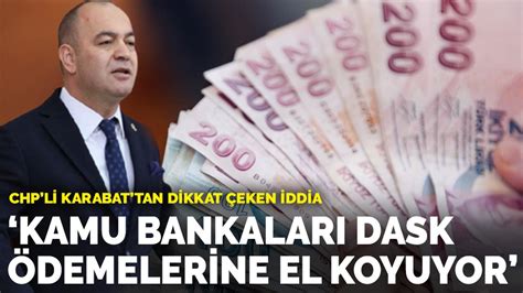 C­H­P­­l­i­ ­K­a­r­a­b­a­t­­t­a­n­ ­d­i­k­k­a­t­ ­ç­e­k­e­n­ ­i­d­d­i­a­:­ ­K­a­m­u­ ­b­a­n­k­a­l­a­r­ı­ ­d­e­p­r­e­m­z­e­d­e­l­e­r­i­n­ ­D­A­S­K­ ­ö­d­e­m­e­l­e­r­i­n­e­ ­e­l­ ­k­o­y­u­y­o­r­